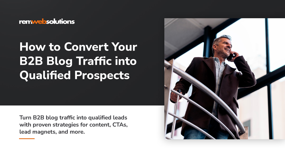 Business owner answering the phone "How to Convert Your B2B Blog Traffic into Qualified Prospects"